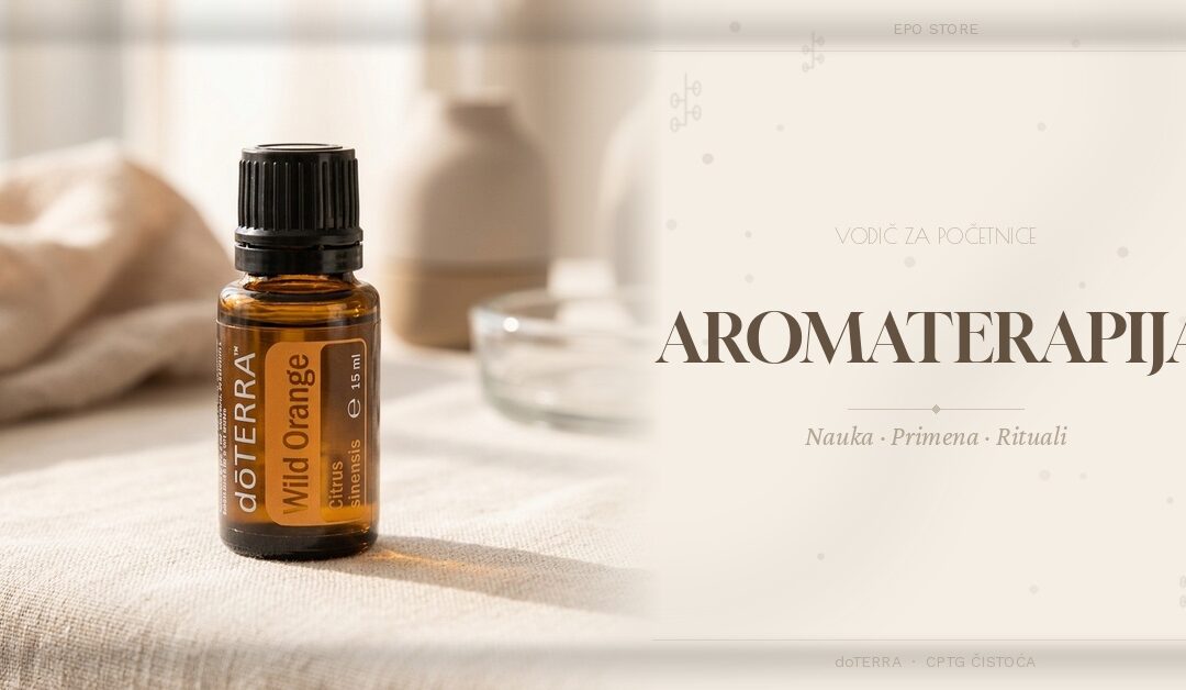 Aromaterapija – otkrijte moć prirode kroz eterična ulja